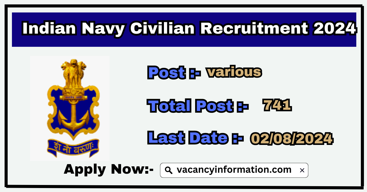 Indian Navy Civilian 741 Vacancy Recruitment 2024