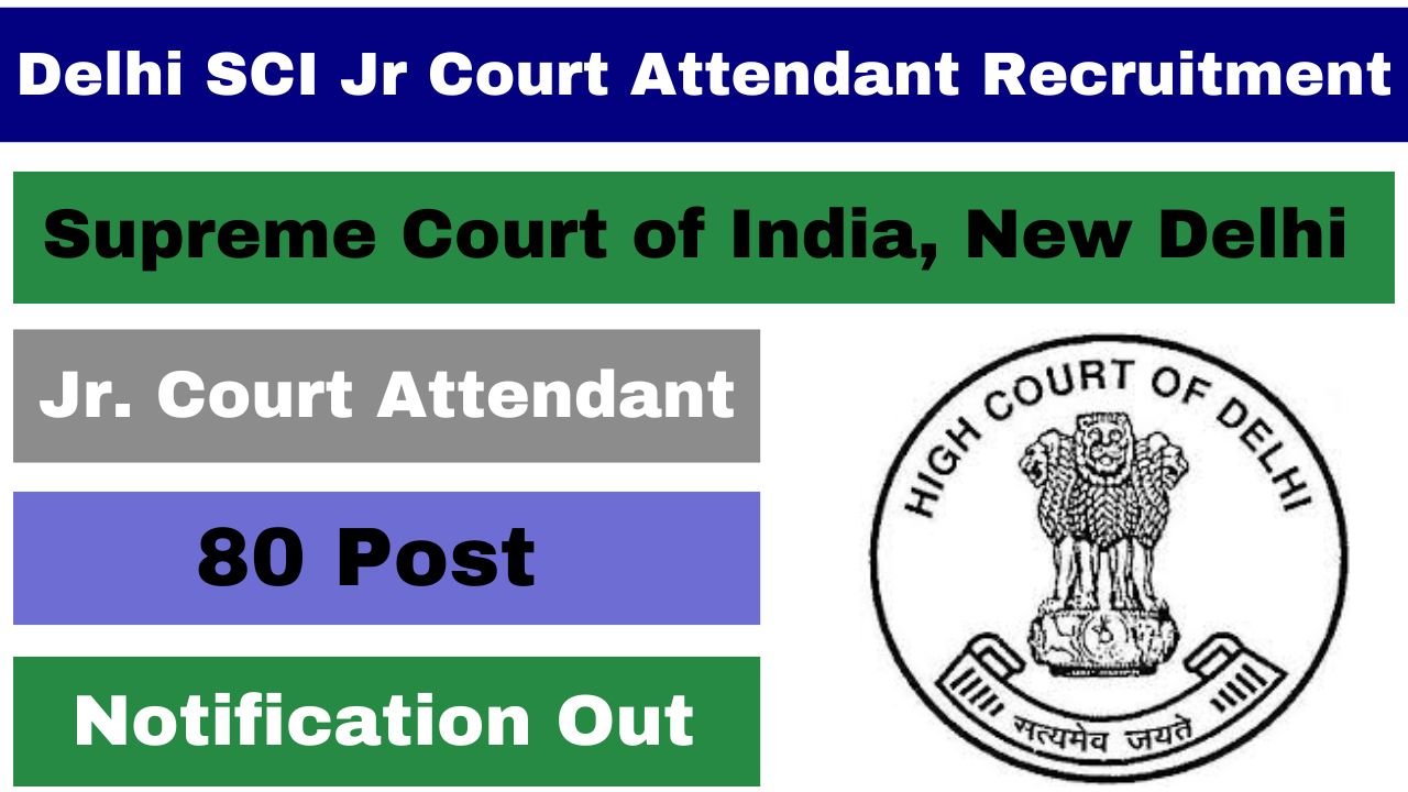 Delhi SCI 80 Jr Court Attendant Online Form 2024